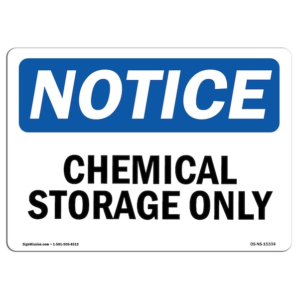 Safety Sign, OSHA Notice, 3.5" Height, NOTICE Chemical Storage Only Sign, Landscape, 10PK